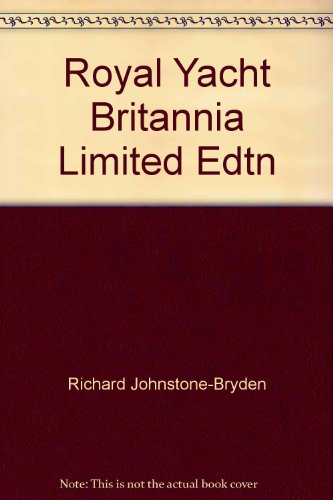 9780851779652: ROYAL YACHT BRITANNIA LIMITED EDTN