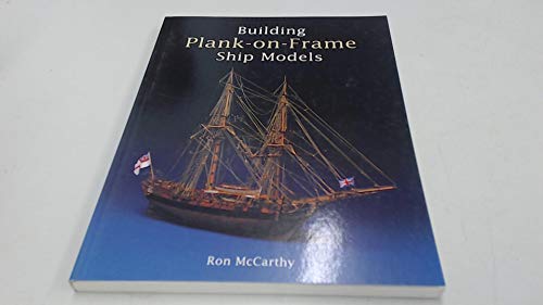 9780851779911: Building Plank-on-Frame Ship Models