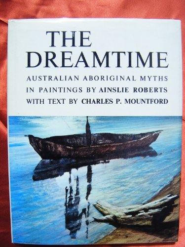 Stock image for The Dreamtime: Australian Aboriginal Myths for sale by Gleebooks