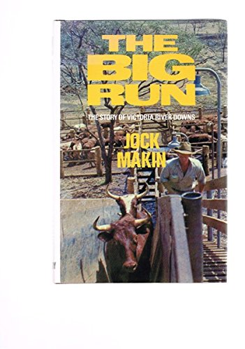9780851790442: The Big Run;: The story of Victoria River Downs Station