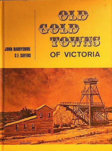 Imagen de archivo de Old Gold Towns of Victoria a la venta por Bookmarc's