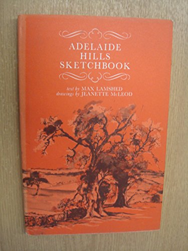 Stock image for Adelaide Hills Sketchbook. for sale by Peter Moore Bookseller, (Est. 1970) (PBFA, BCSA)