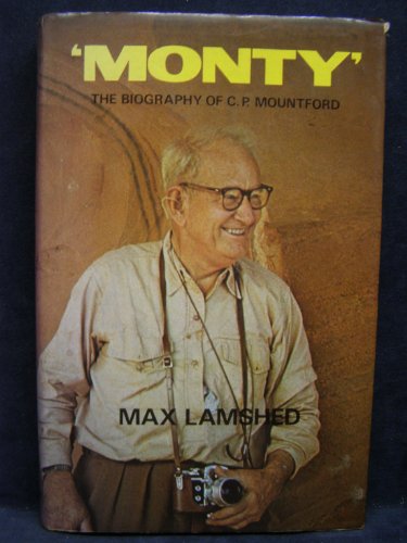 Stock image for Monty" the Biography of C P Mountford for sale by Syber's Books