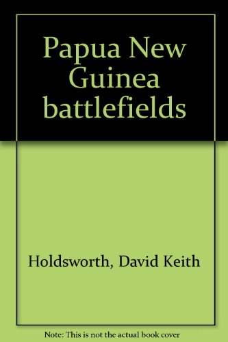 Stock image for Papua New Guinea Battlefields. for sale by Antiquariat Leon Rterbories
