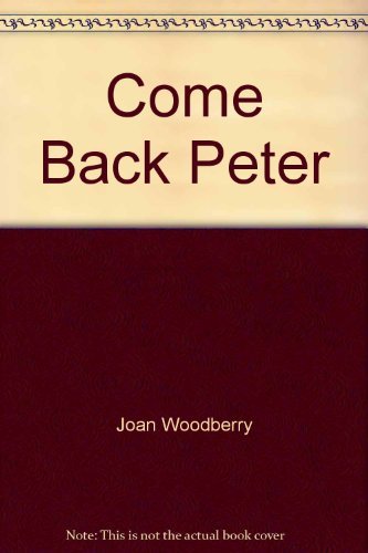 Imagen de archivo de Come Back Peter a la venta por J J Basset Books, bassettbooks, bookfarm.co.uk