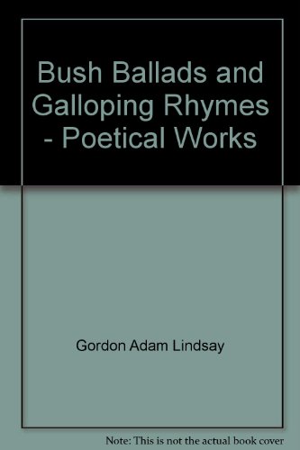 Bush Ballads and Galloping Rhymes