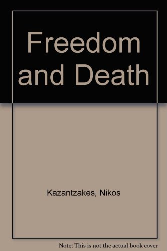 Freedom and Death (9780851810126) by Kazantzakes, Nikos