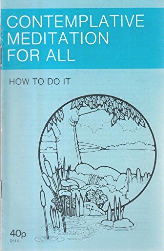 Imagen de archivo de Contemplative Meditation for All: How to Do It a la venta por Anybook.com