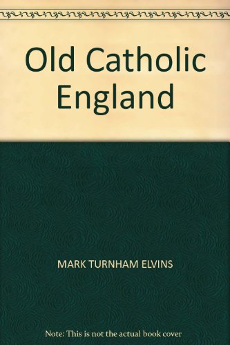 Beispielbild fr Old Catholic England zum Verkauf von Hay-on-Wye Booksellers