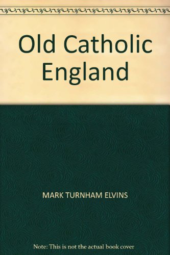 Imagen de archivo de Old Catholic England a la venta por Hay-on-Wye Booksellers