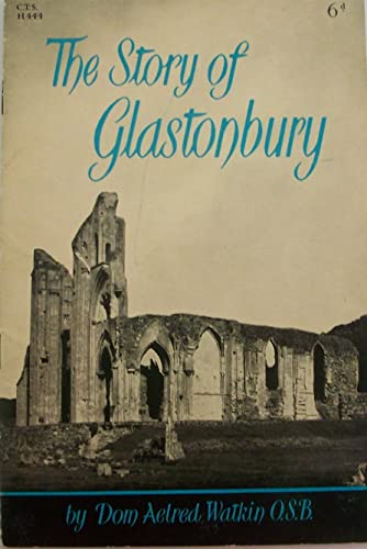 The Story of Glastonbury (9780851835068) by Watkin, Aelred