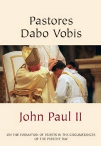 9780851838083: Pastores dabo vobis: Post-synodal apostolic exhortation of his Holiness John Paul II on the formation of priests in the circumstances of the present day