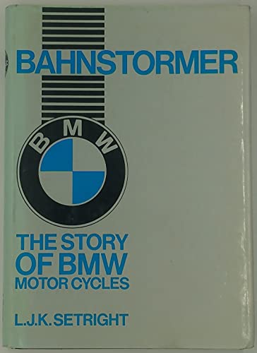 Stock image for Bahnstormer: The Story of BMW Motorcycles for sale by HPB-Red