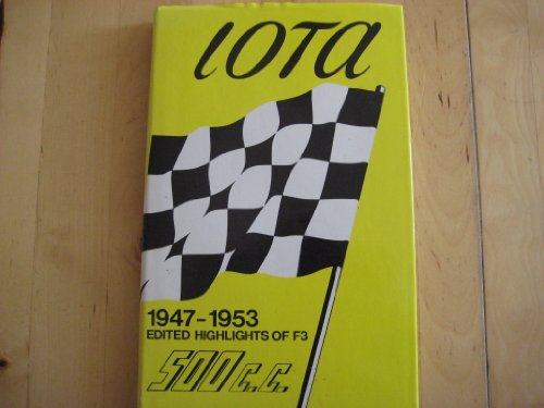 Imagen de archivo de Iota" 500c.c. Racing, 1947-53 a la venta por WorldofBooks