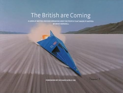 Imagen de archivo de The British are Coming: A Look at the British Record Breaking and the People That Made it Happened a la venta por Greener Books