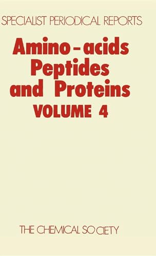 Amino-acids, Peptides, and Proteins, Volume 4 : A Review of the Literature Published during 1971