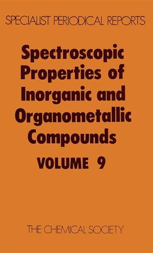 Spectroscopic Properties of Inorganic and Organometallic Compounds Volume 9