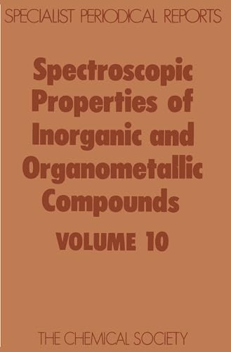 Spectroscopic Properties of Inorganic and Organometallic Compounds Volume 10