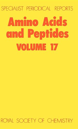 Amino acids and peptides. volume 17 : a review of the literature published during 1984. Specialis...