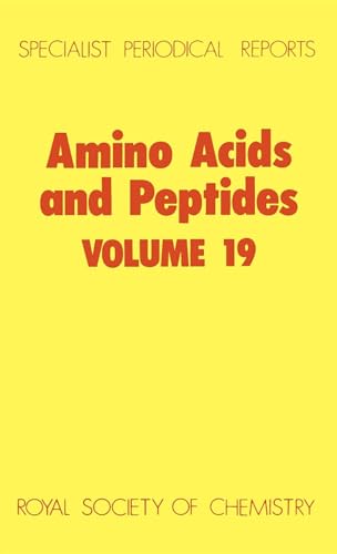 Amino acids and peptides : Volume 19 : A review of the literature published during 1986. Speciali...