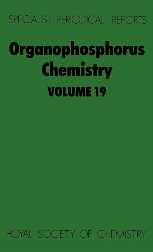 Imagen de archivo de Organophosphorus Chemistry, Volume 19: A Review of the Literature Published between July 1986 and June 1987 (Specialist Periodical Reports) a la venta por The Book Exchange