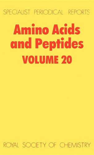 Amino acids and peptides : Volume 20 : A review of the literature published during 1987. Speciali...