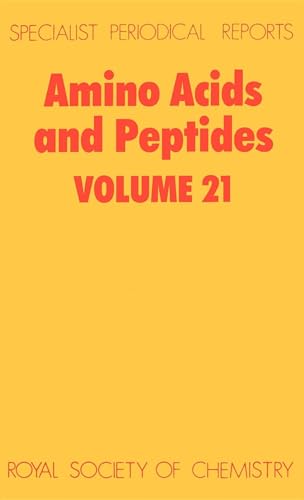 Amino acids and peptides : Volume 21 : A review of the literature published during 1988. Speciali...