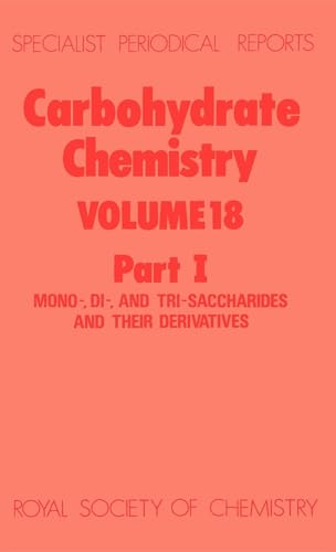 Stock image for Carbohydrate Chemistry Volume 18, Part 1 for sale by Plum Books