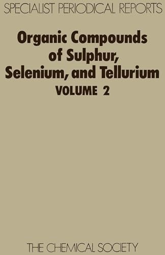 Stock image for Organic Compounds of Sulphur, Selenium and Tellurium (Volume 2) for sale by Anybook.com