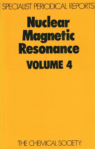 Stock image for Nuclear Magnetic Resonance - Volume 4 (A Review of the Literature Published Between June 1973 and May 1974) for sale by GloryBe Books & Ephemera, LLC