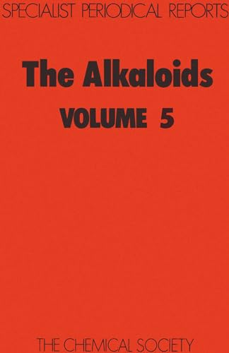 Stock image for The Alkaloids: Volume 5 ( A Review of the Literature Published between July 1973 - June 1974) for sale by GloryBe Books & Ephemera, LLC