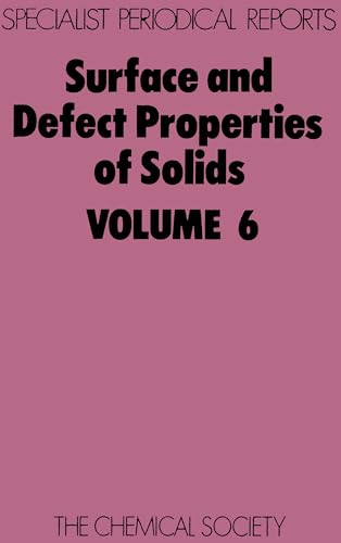 SURFACE AND DEFECT PROPERTIES OF SOLIDS VOLUME 6