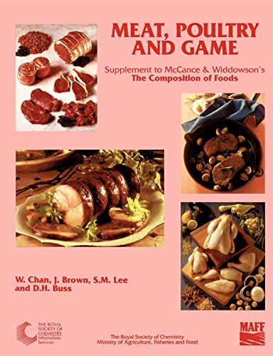 Imagen de archivo de Meat, Poultry and Game: Supplement to the Composition of Foods: Meat, Poultry and Game Supplement to 5r.e. a la venta por AwesomeBooks