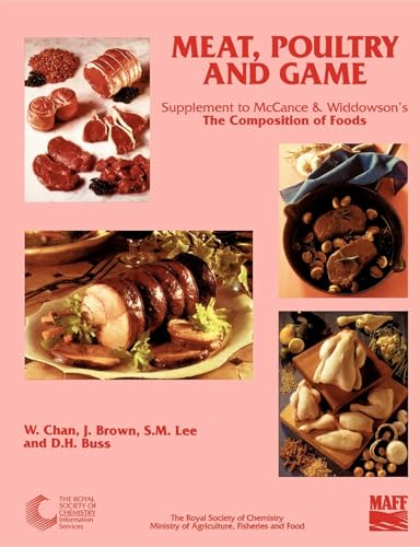 Stock image for Meat Poultry and Game Fifth Supplement to the Fifth Edition of McCance and Widdowson's the Composition of Foods for sale by Webbooks, Wigtown