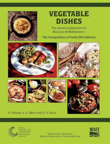 Imagen de archivo de Vegetable Dishes: Supplement to The Composition of Foods: Vegetable Dishes Supplement to 5r.e. (5th) a la venta por AwesomeBooks