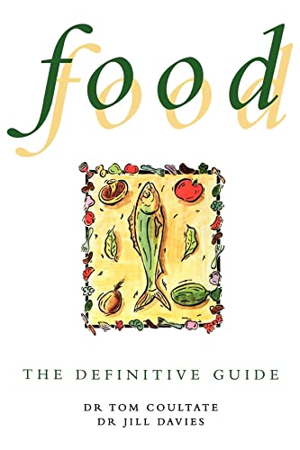 Food: The Definitive Guide (9780851864310) by Coultate, Tom; Davies, J.