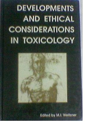 Imagen de archivo de Developments and Ethical Considerations in Toxicology : Rsc a la venta por Better World Books