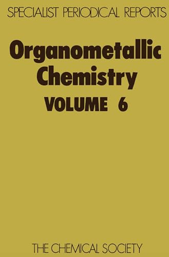 9780851865515: Organometallic Chemistry: Volume 6 (Specialist Periodical Reports)