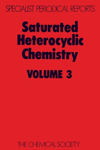 9780851865621: Saturated Heterocyclic Chemistry: Volume 3 (Specialist Periodical Reports)