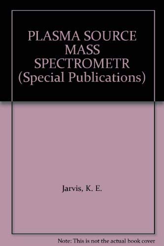 9780851865676: Plasma Source Mass Spectrometry (Special Publications)