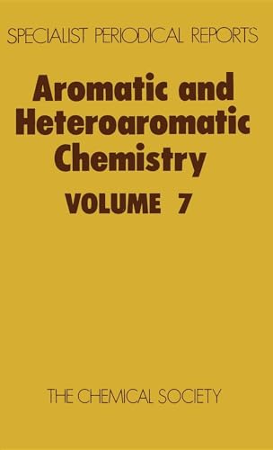 Stock image for Aromatic and Heteroaromatic Chemistry: v. 5: A Review of Chemical Literature: v. 7 (Specialist Periodical Reports) for sale by Doss-Haus Books