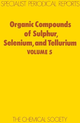 9780851866208: Organic Compounds of Sulphur, Selenium, and Tellurium: Volume 5 (Specialist Periodical Reports)