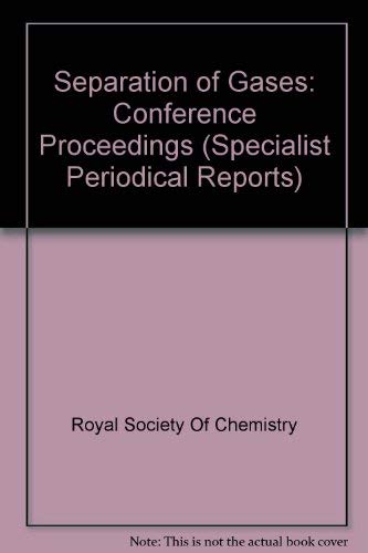 9780851866376: Separation of Gases: Conference Proceedings: 80 (Specialist Periodical Reports)