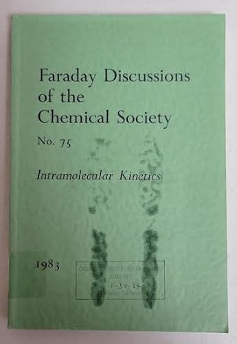 9780851866581: Intramolecular Kinetics (Faraday Discussions of the Chemical Society)