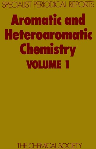 Beispielbild fr Aromatic and Heteroaromatic Chemistry. Volume 1: Specialist Periodical Report. zum Verkauf von Doss-Haus Books