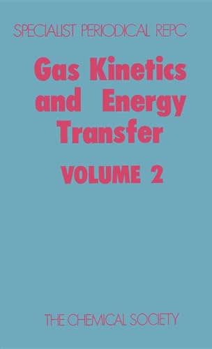 Imagen de archivo de Gas Kinetics and Energy Transfer : Volume 2 a la venta por Better World Books