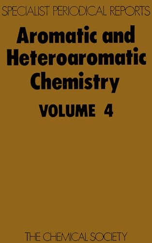 Beispielbild fr Aromatic and Heteroaromatic Chemistry. Volume 4: Specialist Periodical Report. zum Verkauf von Doss-Haus Books