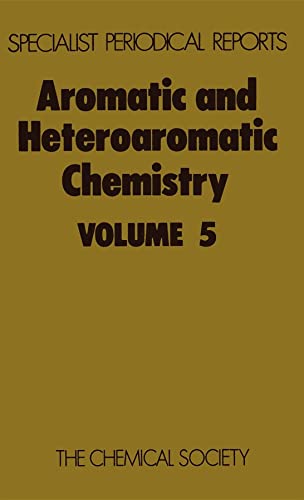 Beispielbild fr Aromatic and Heteroaromatic Chemistry: v. 5: A Review of Chemical Literature: v. 5 (Specialist Periodical Reports) zum Verkauf von Doss-Haus Books
