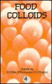 Stock image for Food Colloids: The Proceedings of an International Symposium Organized by the Food Chemistry Group of the Royal Society of Chemistry for sale by NEPO UG