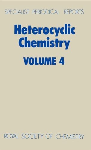 Stock image for Heterocyclic Chemistry. Volume 4: Specialist Periodical Reports. for sale by Doss-Haus Books